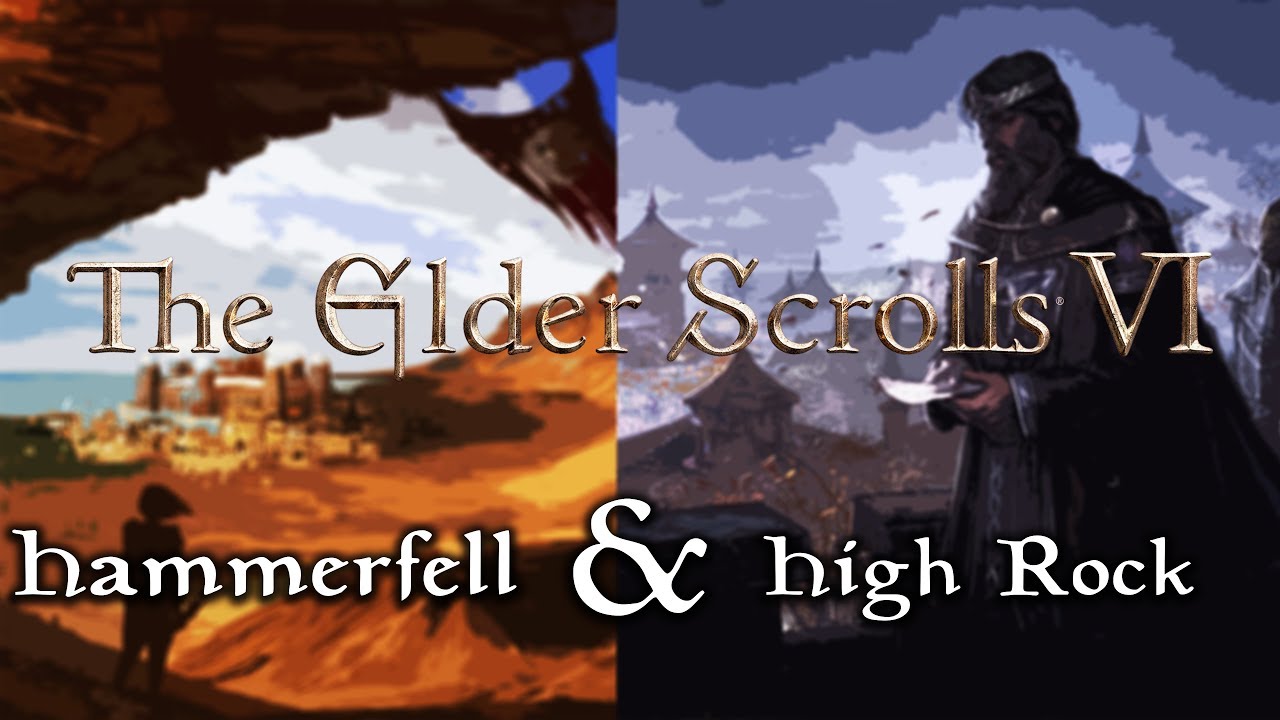 pix Elder Scrolls 6 Hammerfell And Highrock